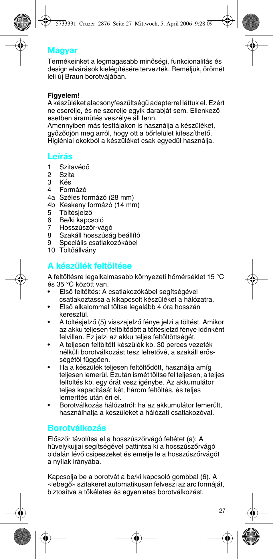 Magyar, Leírás, A készülék feltöltése | Borotválkozás | Braun 2876 User Manual | Page 26 / 55
