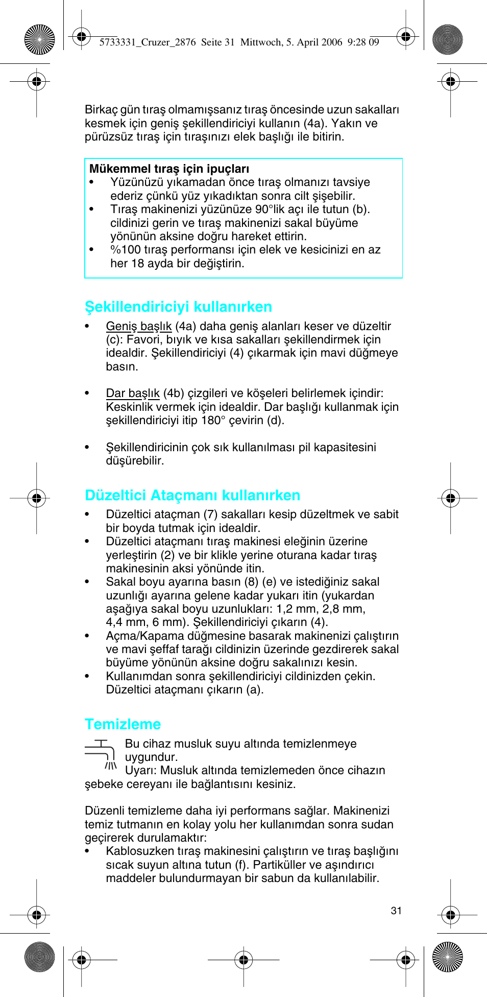 Ωekillendiriciyi kullan∂rken, Düzeltici ataçman∂ kullan∂rken, Temizleme | Braun 2876 User Manual | Page 30 / 55