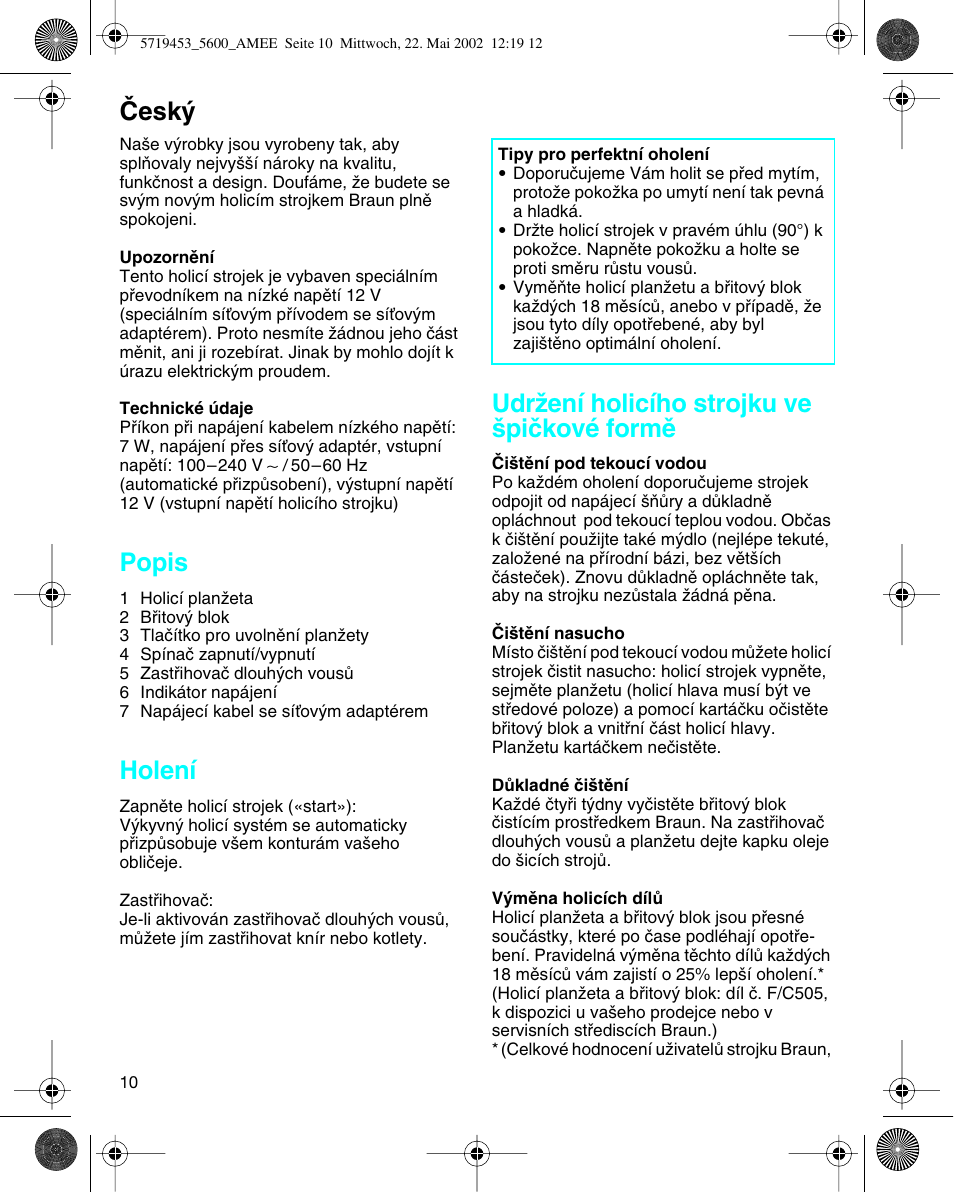 Cesky, Popis, Holení | Udrïení holicího strojku ve ‰piãkové formû, Âesk | Braun 5600 User Manual | Page 10 / 32