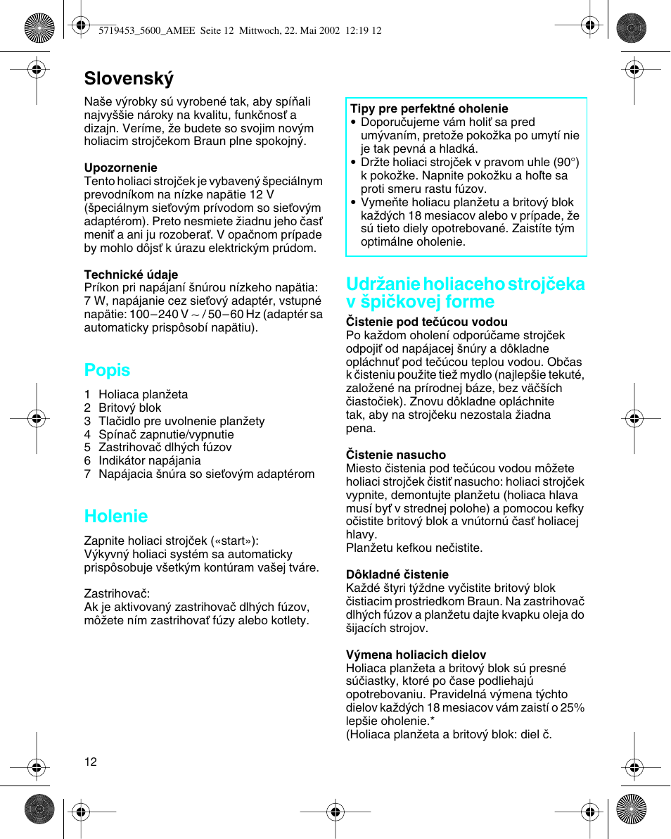 Slovensky, Popis, Holenie | Udrïanie holiaceho strojãeka v ‰piãkovej forme, Slovensk | Braun 5600 User Manual | Page 12 / 32