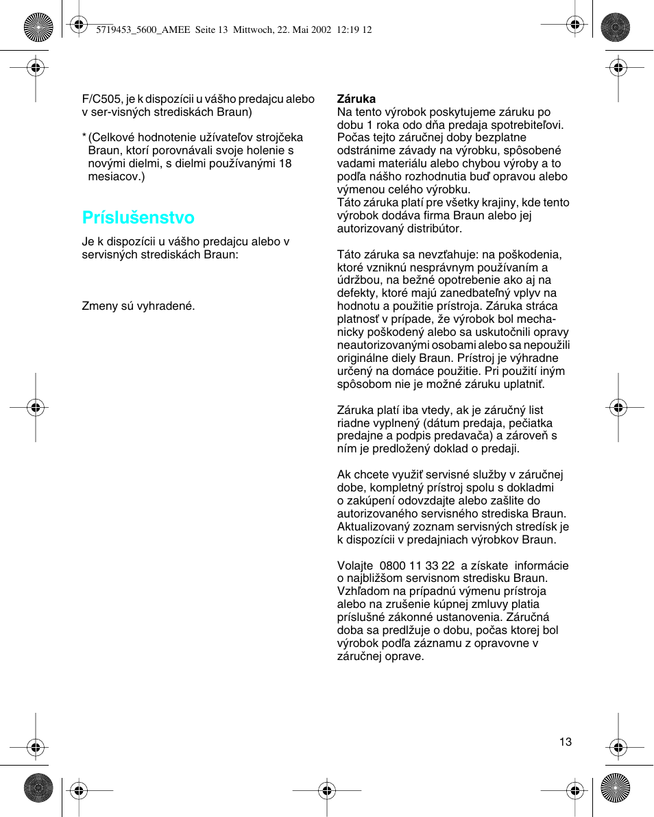 Príslu‰enstvo | Braun 5600 User Manual | Page 13 / 32