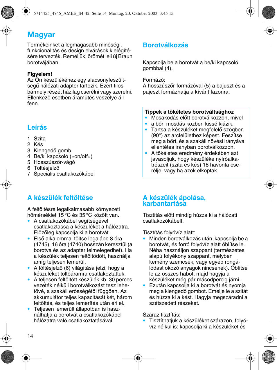 Magyar, Leírás, A készülék feltöltése | Borotválkozás, A készülék ápolása, karbantartása | Braun 4745 User Manual | Page 14 / 39