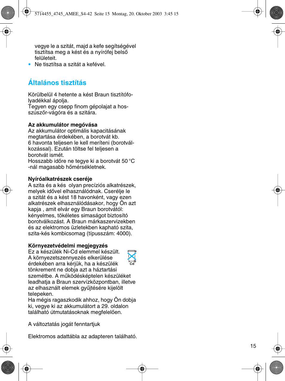 Általános tisztítás | Braun 4745 User Manual | Page 15 / 39