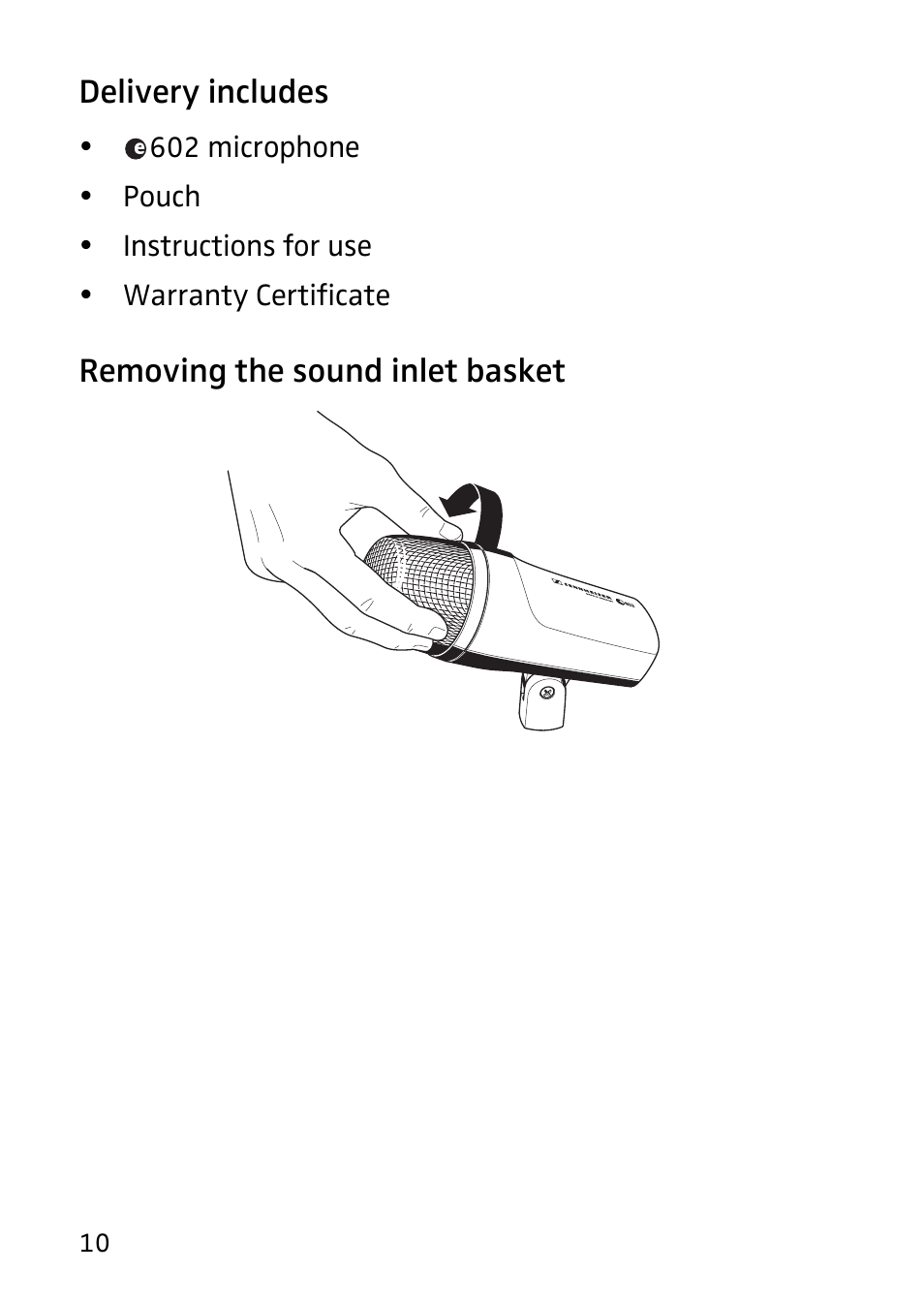 Delivery includes, Removing the sound inlet basket | Sennheiser 602 User Manual | Page 4 / 10