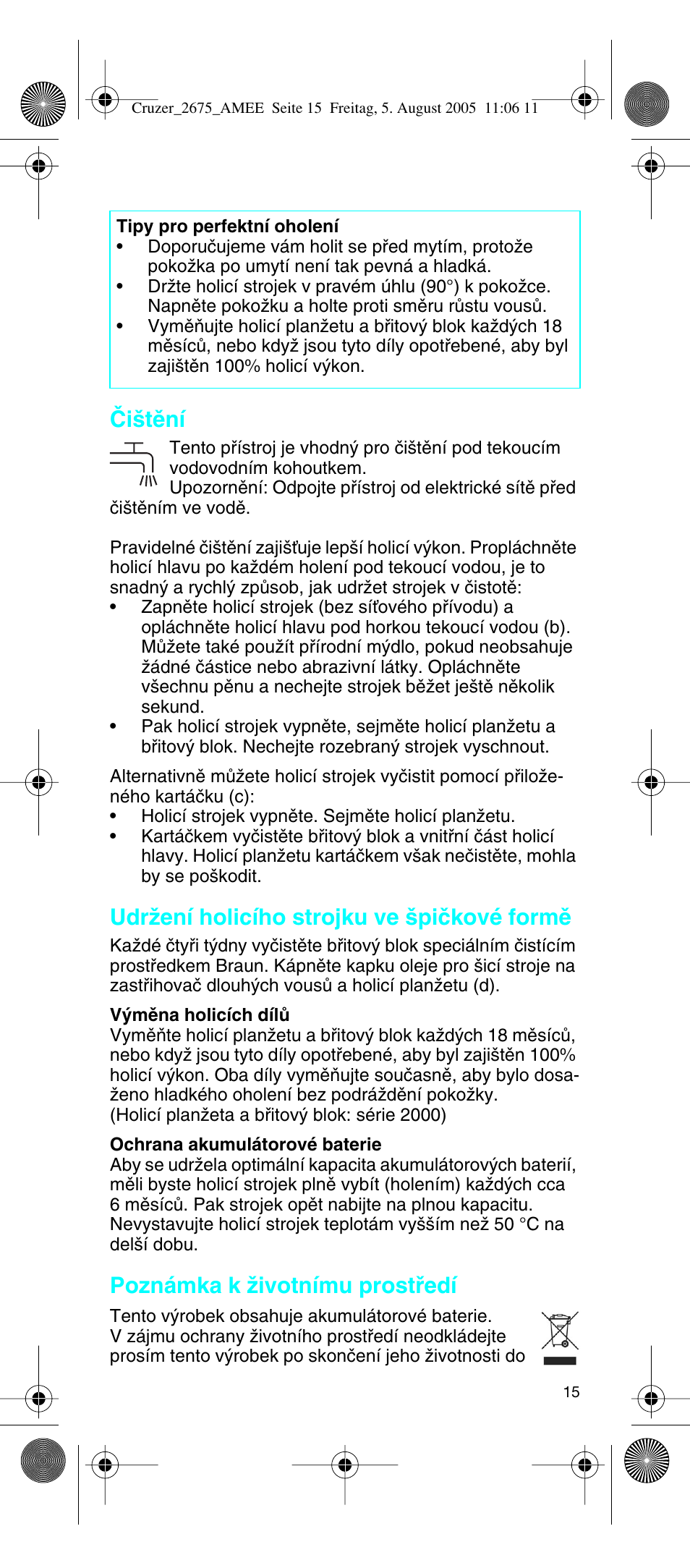 Âi‰tûní, Udrïení holicího strojku ve ‰piãkové formû, Poznámka k ïivotnímu prostﬁedí | Braun 2675 User Manual | Page 15 / 50