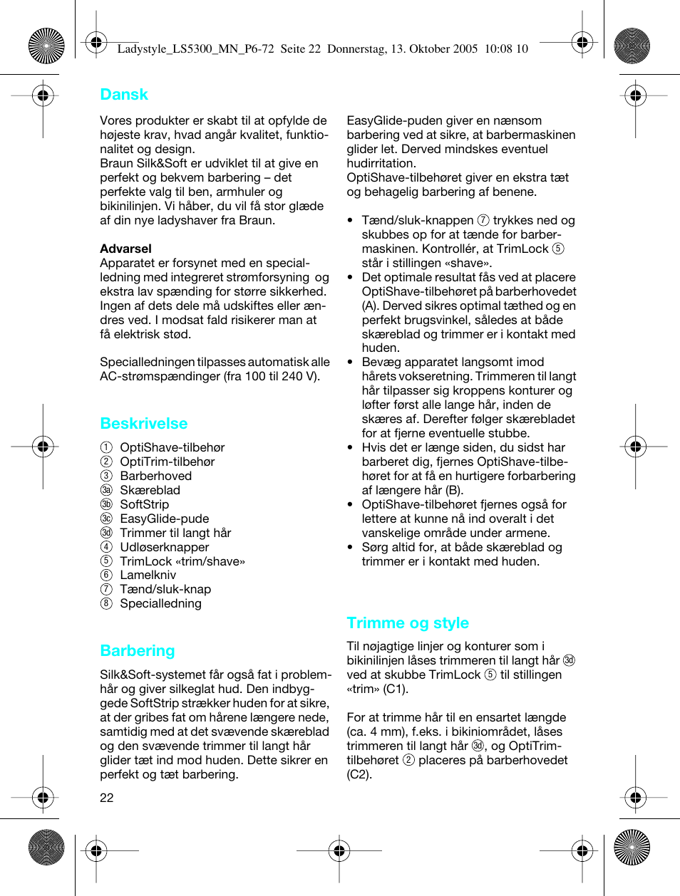 Dansk, Beskrivelse, Barbering | Trimme og style | Braun LS 5300 User Manual | Page 22 / 68