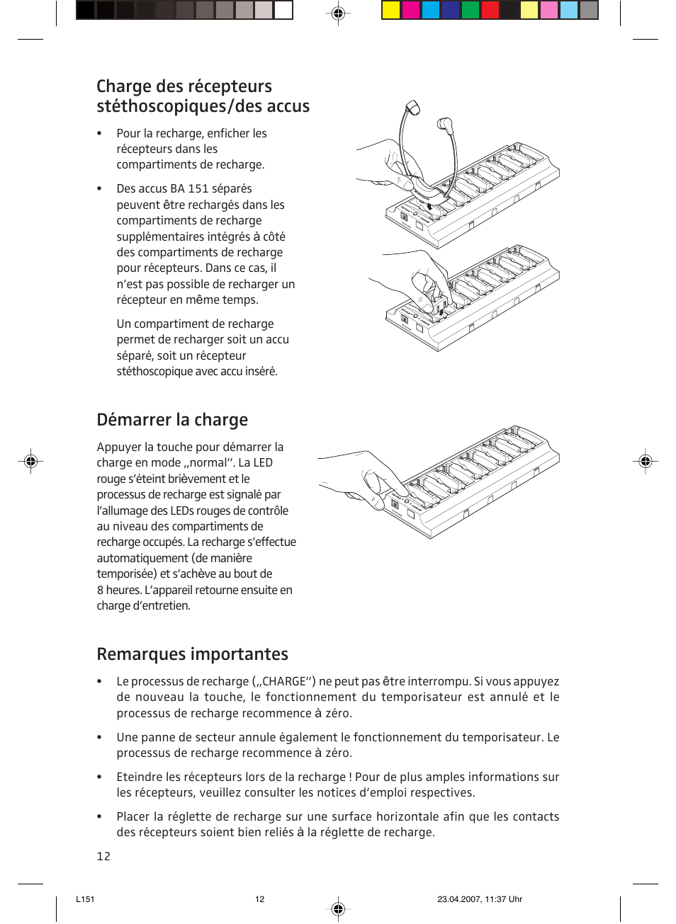 Charge des récepteursstéthoscopiques/des accus, Démarrer la charge, Remarques importantes | Charge des récepteurs stéthoscopiques/des accus | Sennheiser L151-10 User Manual | Page 12 / 28