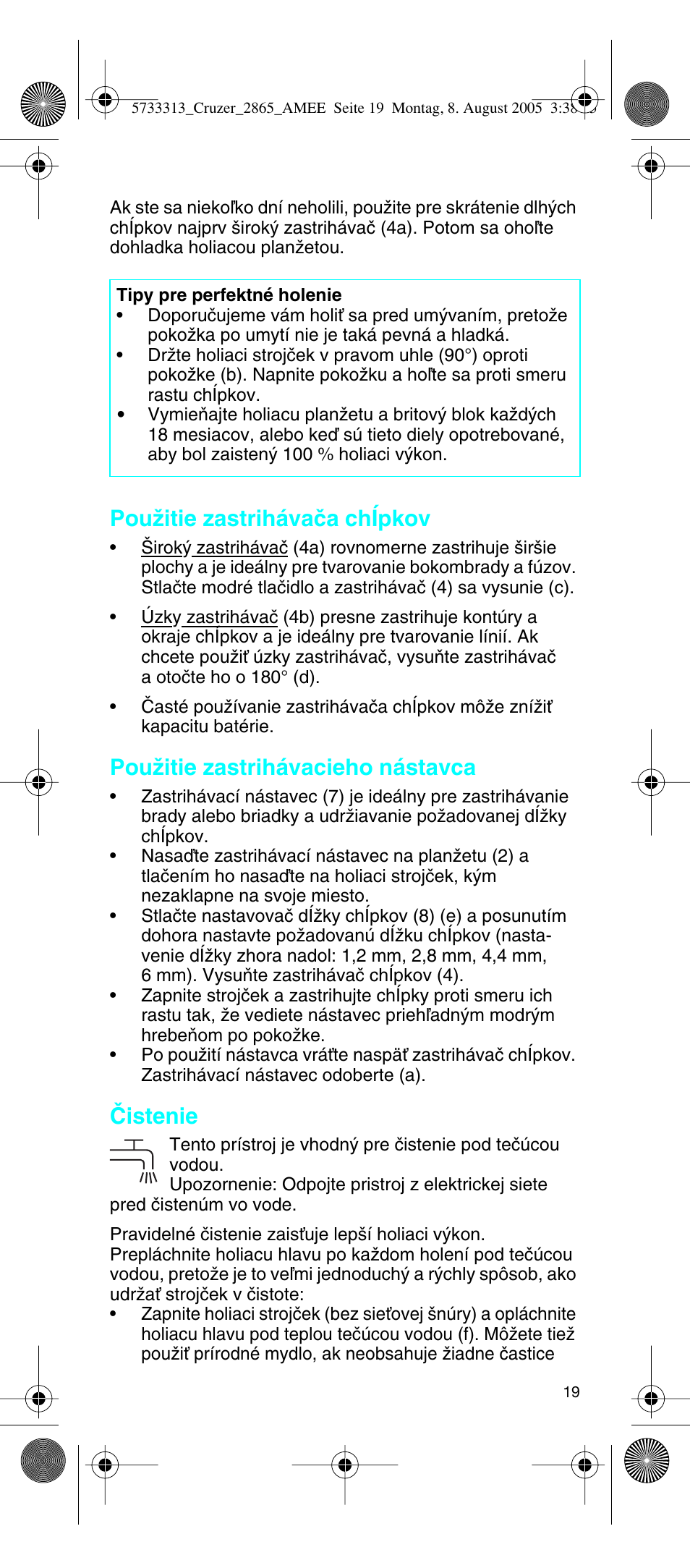 Pouïitie zastrihávaãa chípkov, Pouïitie zastrihávacieho nástavca, Âistenie | Braun 2865 User Manual | Page 19 / 62
