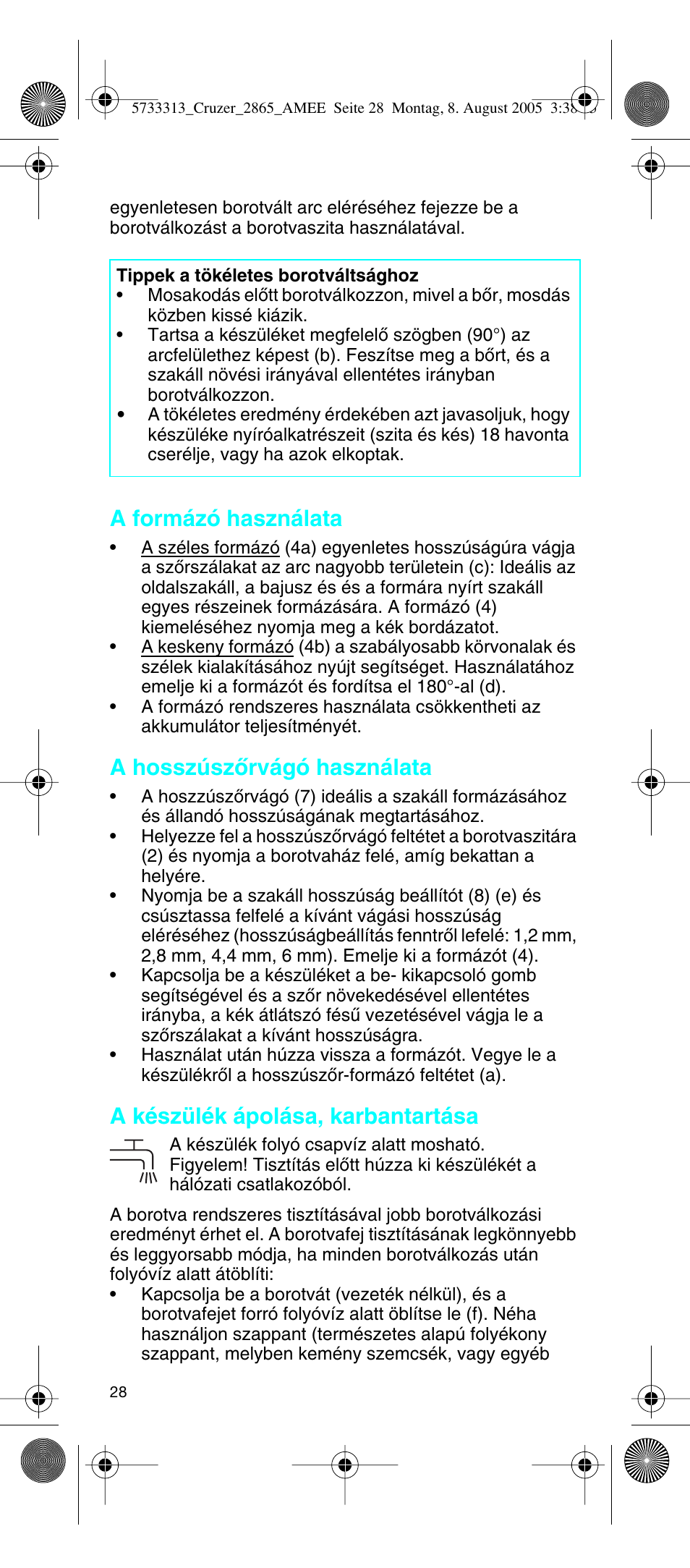 A formázó használata, A hosszúszœrvágó használata, A készülék ápolása, karbantartása | Braun 2865 User Manual | Page 28 / 62