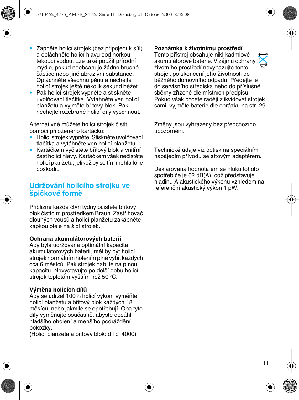 Udrïování holicího strojku ve ‰piãkové formû | Braun 4775 User Manual | Page 11 / 39