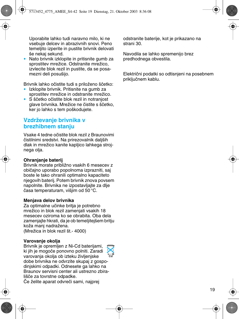 Vzdrïevanje brivnika v brezhibnem stanju | Braun 4775 User Manual | Page 19 / 39