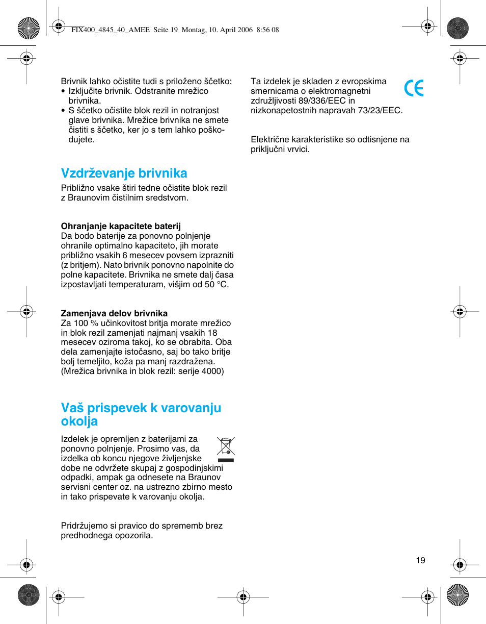 Vzdrïevanje brivnika, Va‰ prispevek k varovanju okolja | Braun 4840 SmartControl3 User Manual | Page 19 / 35