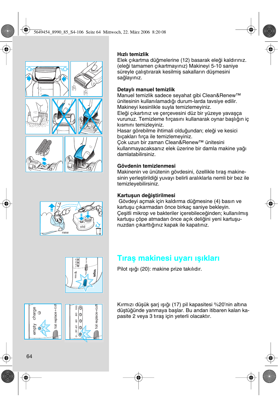 T∂raµ makinesi uyar∂ ∂µ∂klar, Empty charge | Braun 8990 User Manual | Page 64 / 99