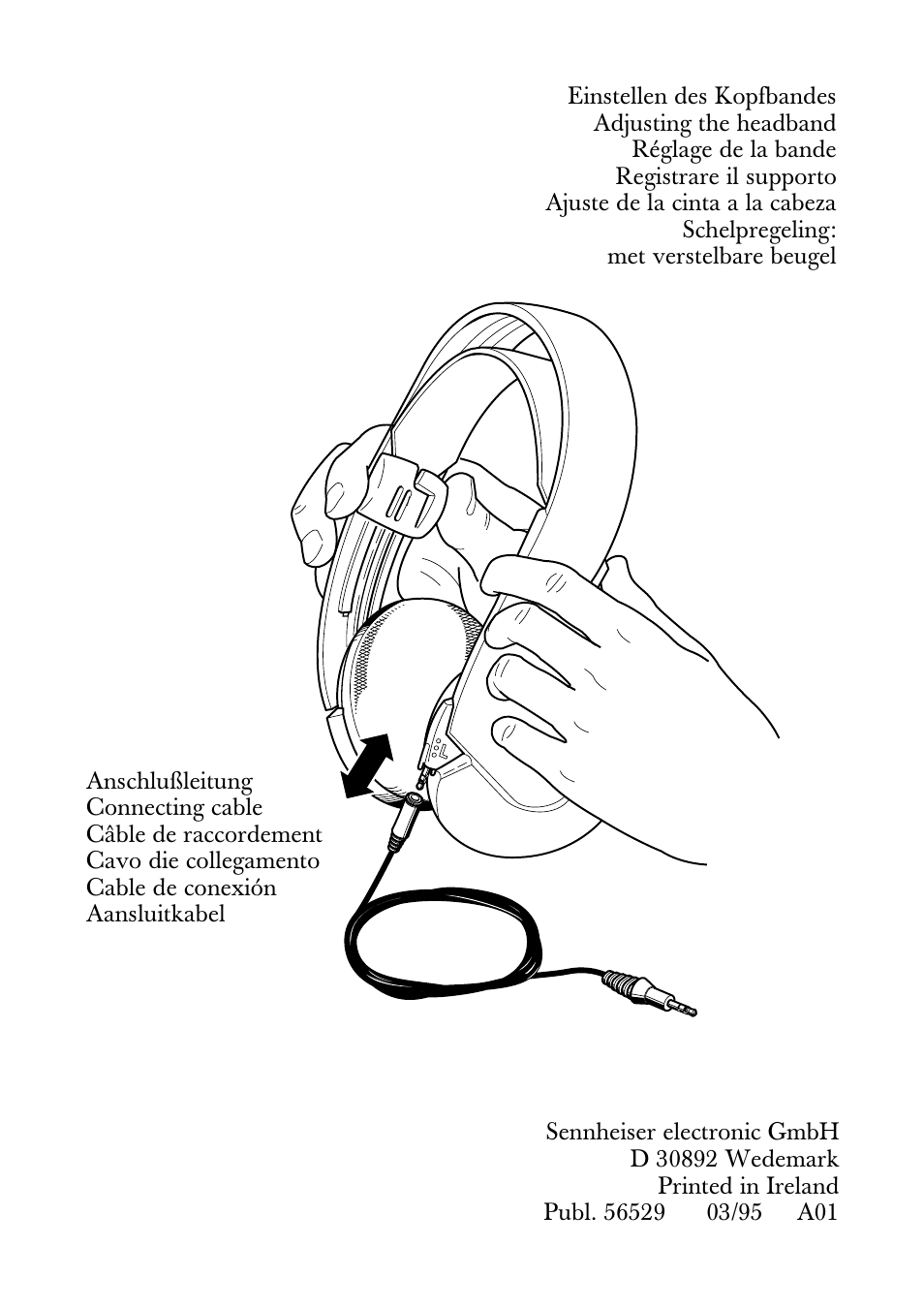 Einstellen des kopfbandes, Anschlußleitung, Adjusting the headband | Connecting cable, Réglage de la bande, Câble de raccordement, Registrare il supporto, Cavo die collegamento, Ajuste de la cinta a la cabeza, Cable de conexión | Sennheiser Expression Line HD 475 User Manual | Page 8 / 8