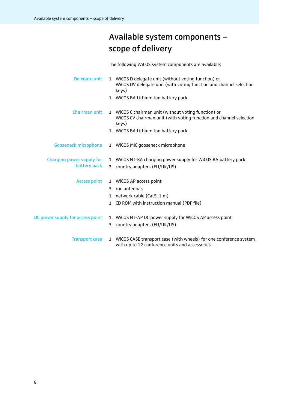 Available system components - scope of delivery, Delegate unit, Chairman unit | Gooseneck microphone, Charging power supply for battery pack, Access point, Dc power supply for access point, Transport case, Available system components – scope of delivery | Sennheiser WiCOS User Manual | Page 10 / 92