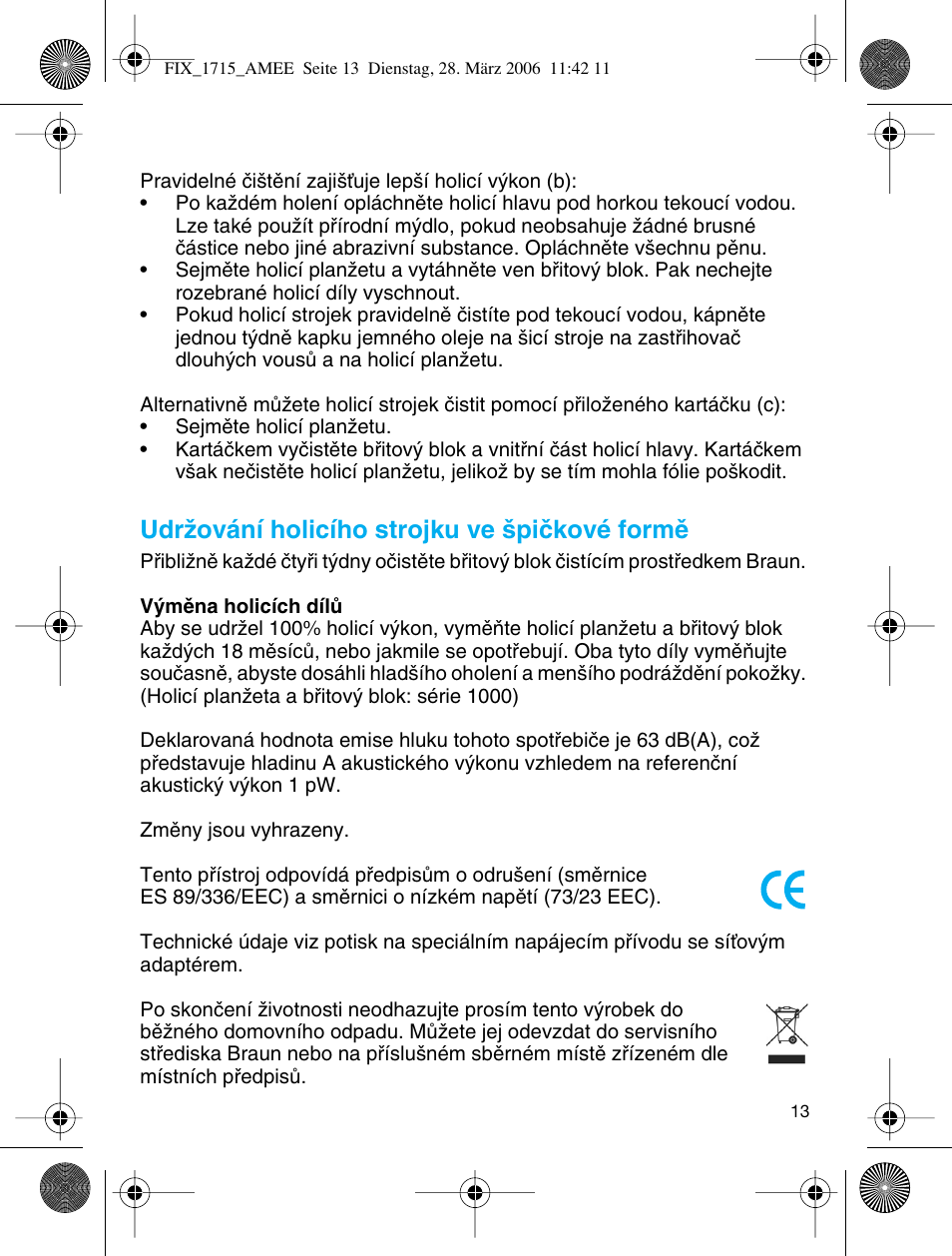 Udrïování holicího strojku ve ‰piãkové formû | Braun 1715 User Manual | Page 12 / 41