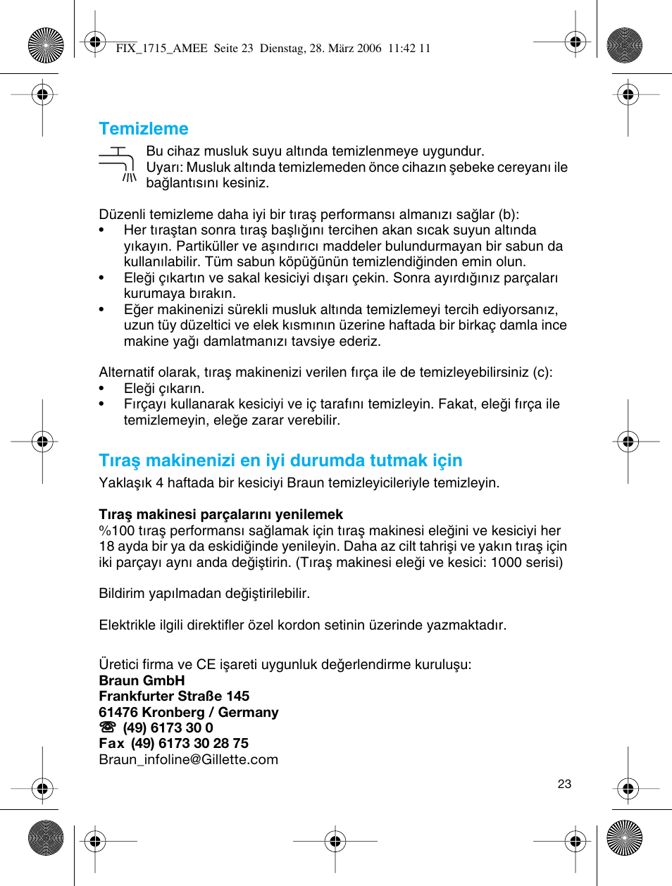 Temizleme, Tıraµ makinenizi en iyi durumda tutmak için | Braun 1715 User Manual | Page 22 / 41