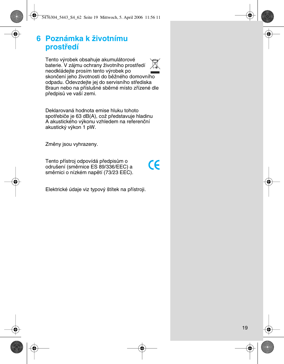 6 poznámka k ïivotnímu prostﬁedí | Braun 5443 User Manual | Page 19 / 59