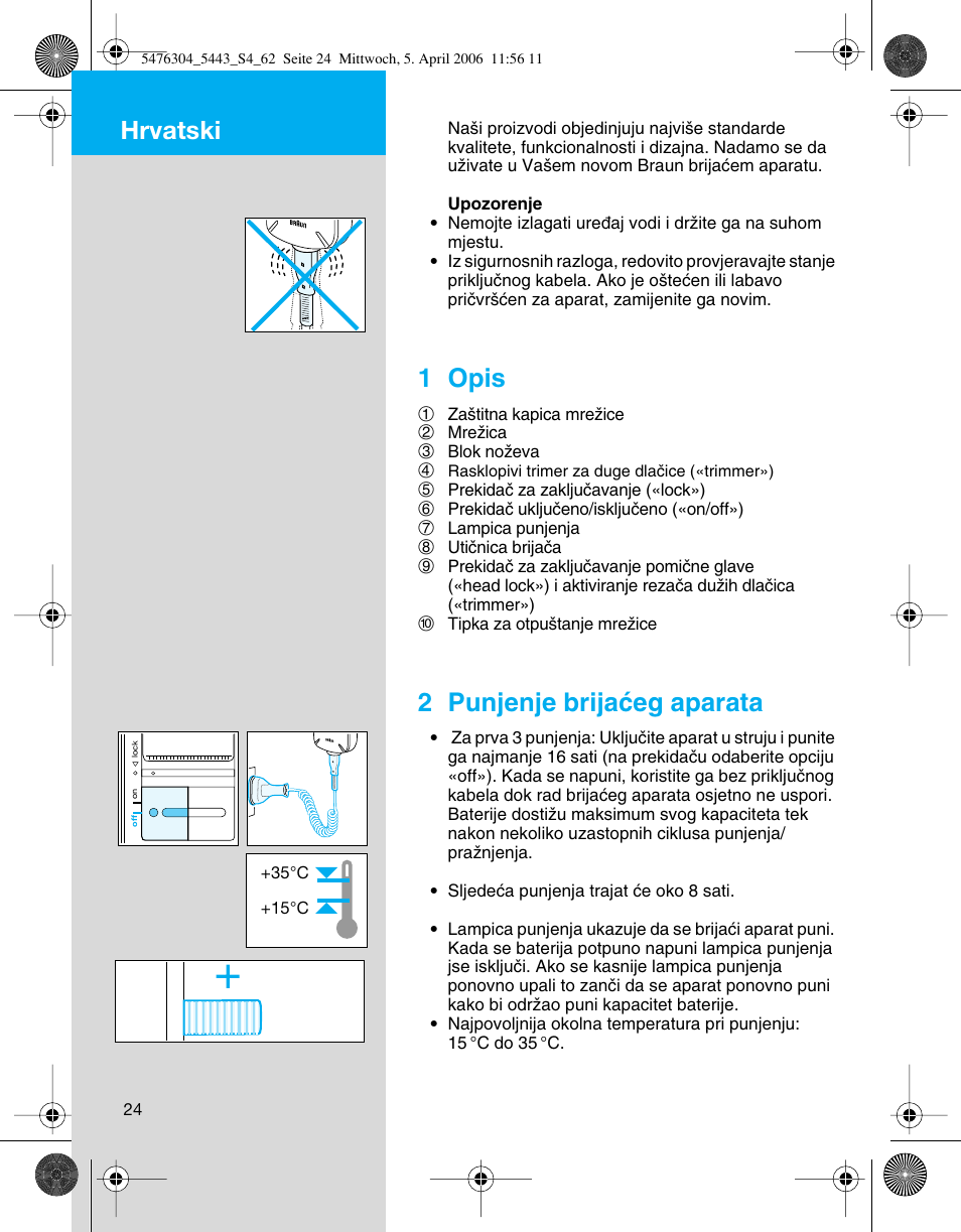 Hrvatski, 1 opis, 2 punjenje brijaçeg aparata | Braun 5443 User Manual | Page 24 / 59