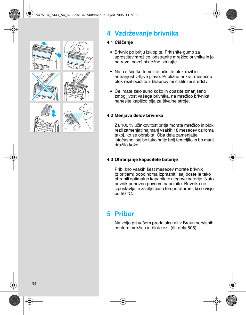 4 vzdrïevanje brivnika, 5 pribor | Braun 5443 User Manual | Page 34 / 59