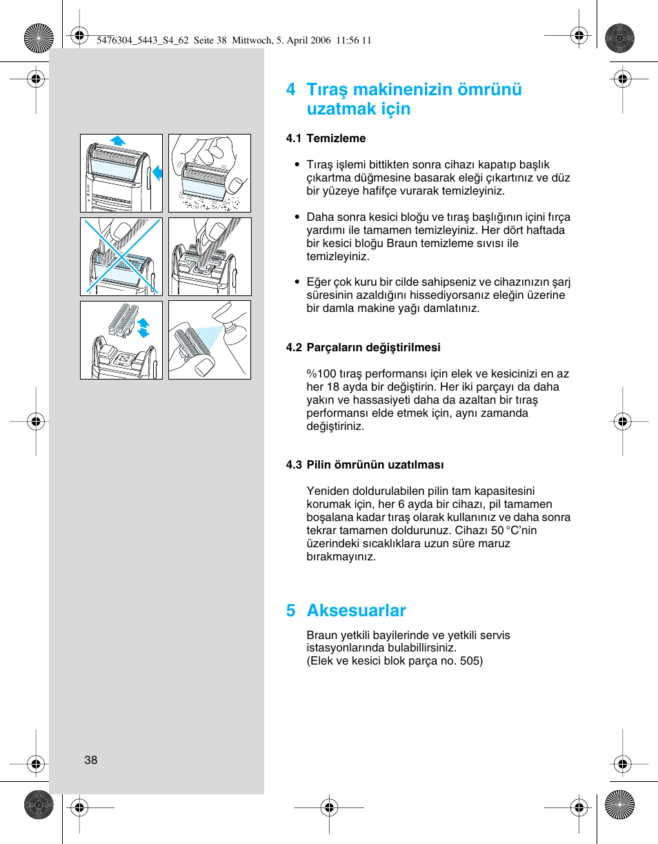 4 tıraµ makinenizin ömrünü uzatmak için, 5 aksesuarlar | Braun 5443 User Manual | Page 38 / 59