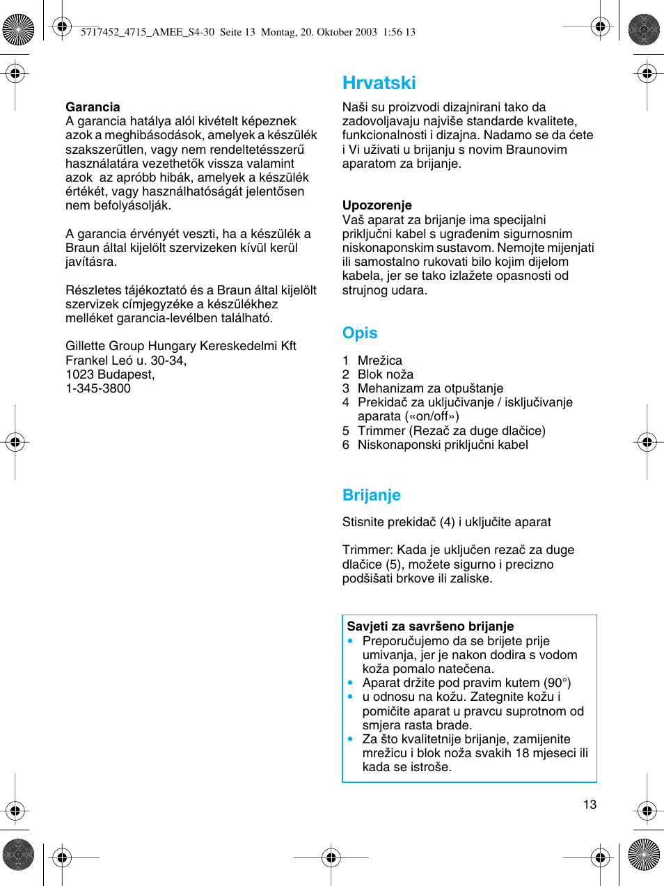 Hrvatski, Opis, Brijanje | Braun 4715 User Manual | Page 13 / 28