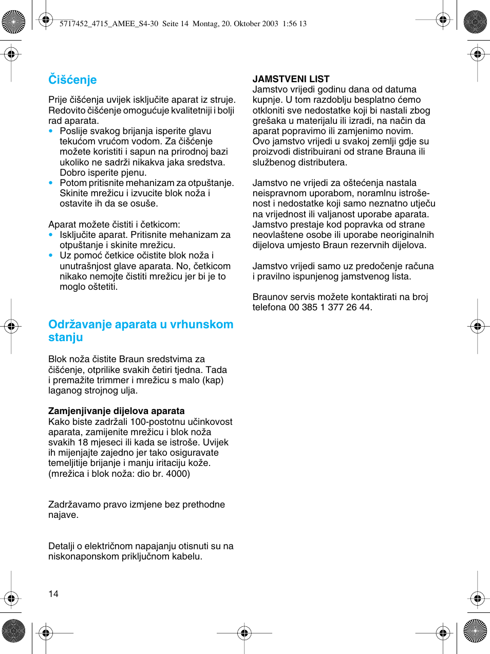 Âi‰çenje, Odrïavanje aparata u vrhunskom stanju | Braun 4715 User Manual | Page 14 / 28