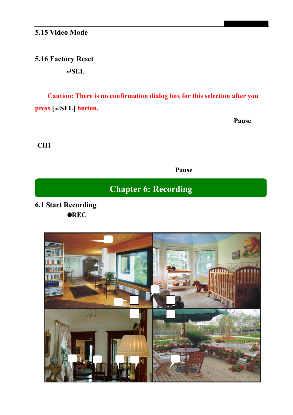 Chapter 6: recording, 15 video mode, 16 factory reset | 1 start recording | Swann 4-Alert SW242-DAL User Manual | Page 15 / 21