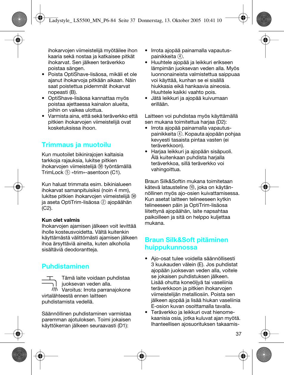 Trimmaus ja muotoilu, Puhdistaminen, Braun silk&soft pitäminen huippukunnossa | Braun LS 5500 User Manual | Page 37 / 82