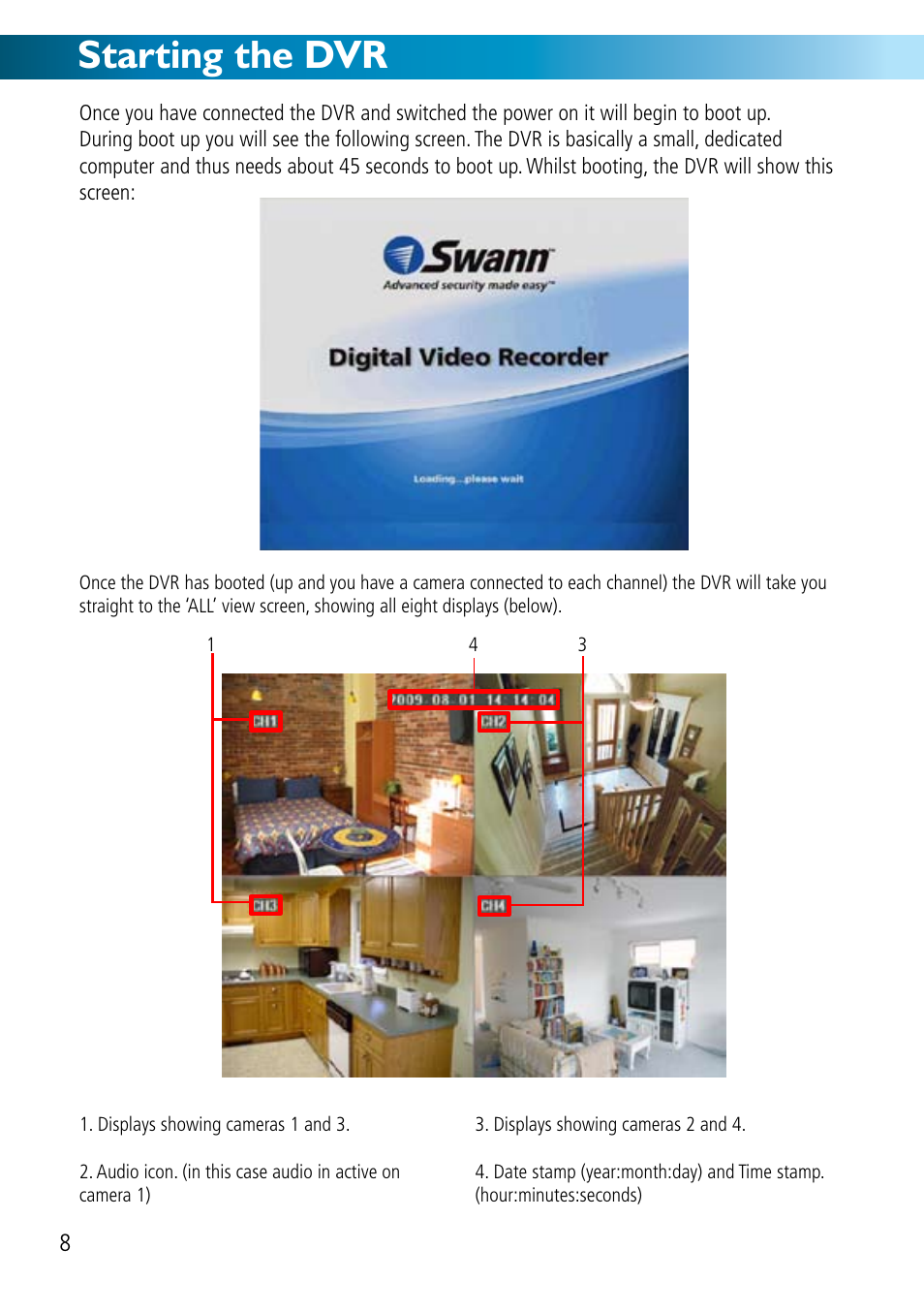 Starting the dvr | Swann DVR8-2500 User Manual | Page 8 / 44