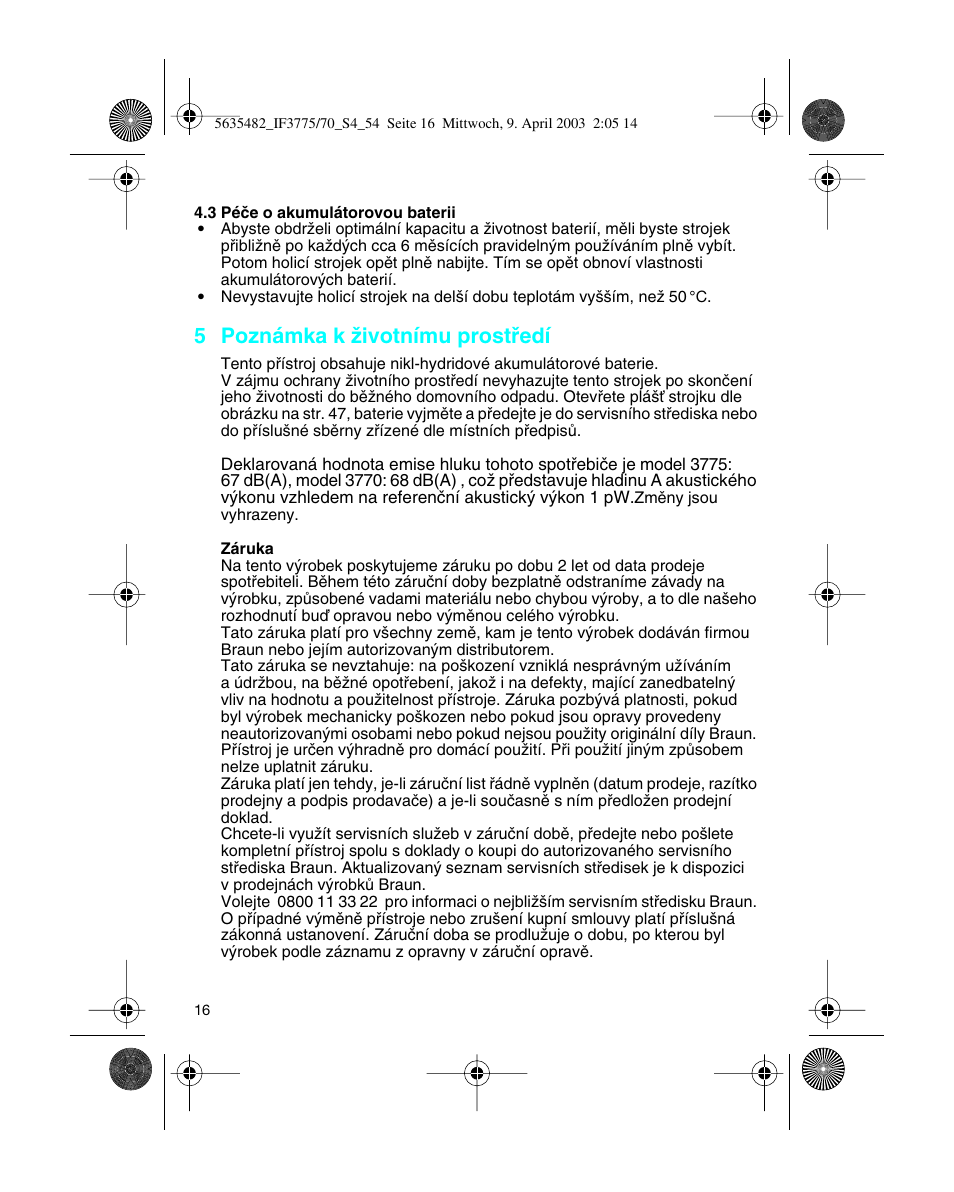 5 poznámka k ïivotnímu prostﬁedí | Braun 7526 User Manual | Page 16 / 54