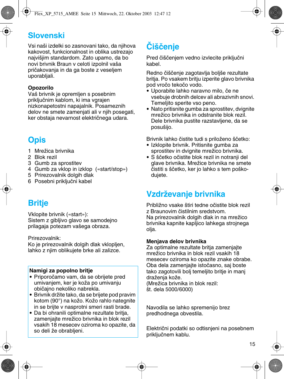Slovenski, Opis, Britje | Âi‰ãenje, Vzdrïevanje brivnika | Braun 5715 User Manual | Page 15 / 28