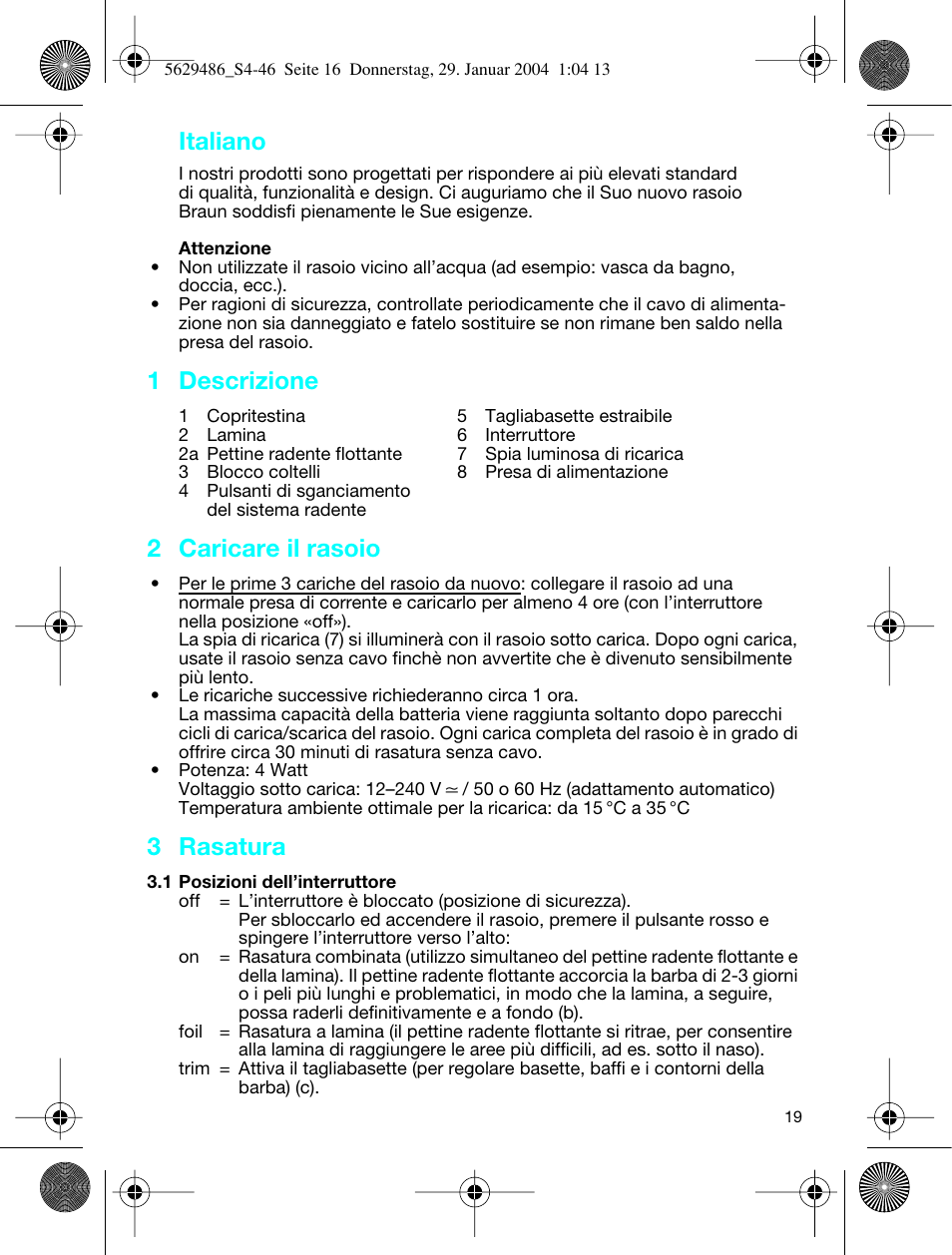 Italiano, 1 descrizione, 2 caricare il rasoio | 3 rasatura | Braun 3615 User Manual | Page 19 / 46