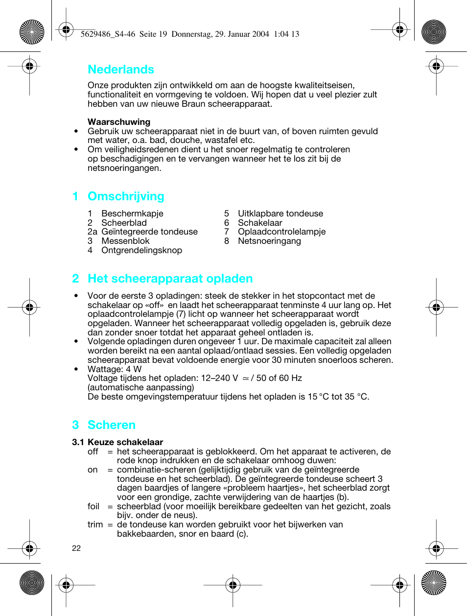 Nederlands, 1 omschrijving, 2 het scheerapparaat opladen | 3 scheren | Braun 3615 User Manual | Page 22 / 46