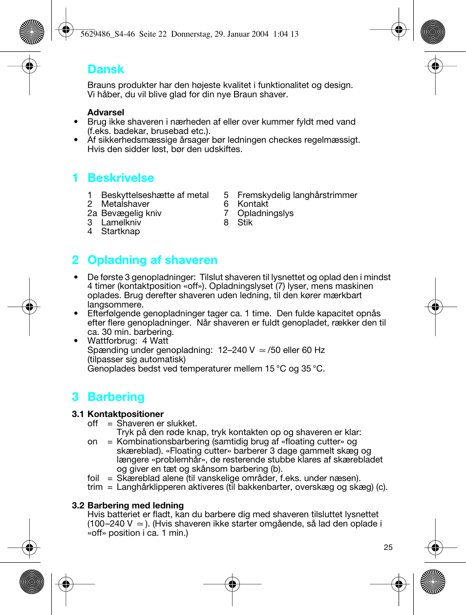 Dansk, 1 beskrivelse, 2 opladning af shaveren | 3 barbering | Braun 3615 User Manual | Page 25 / 46