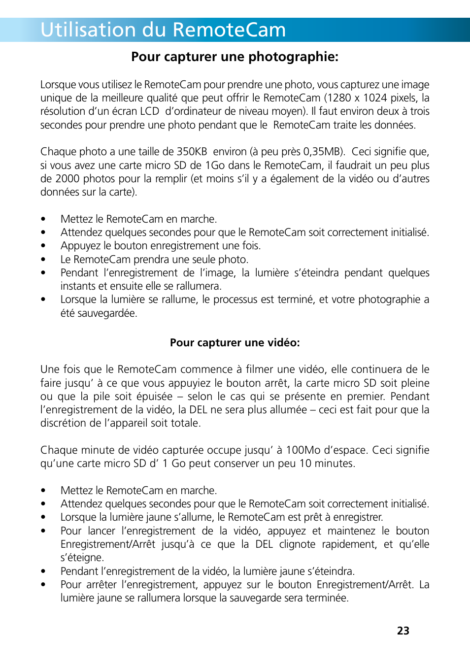 Utilisation du remotecam, Pour capturer une photographie | Swann REMOTECAM RMC190210T User Manual | Page 23 / 48