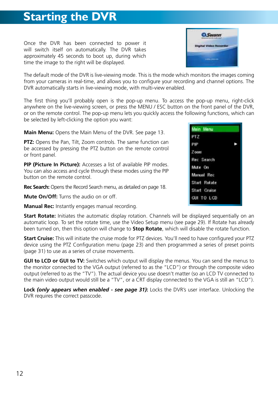 Starting the dvr | Swann ADVANCED-SERIES H.264 User Manual | Page 12 / 40