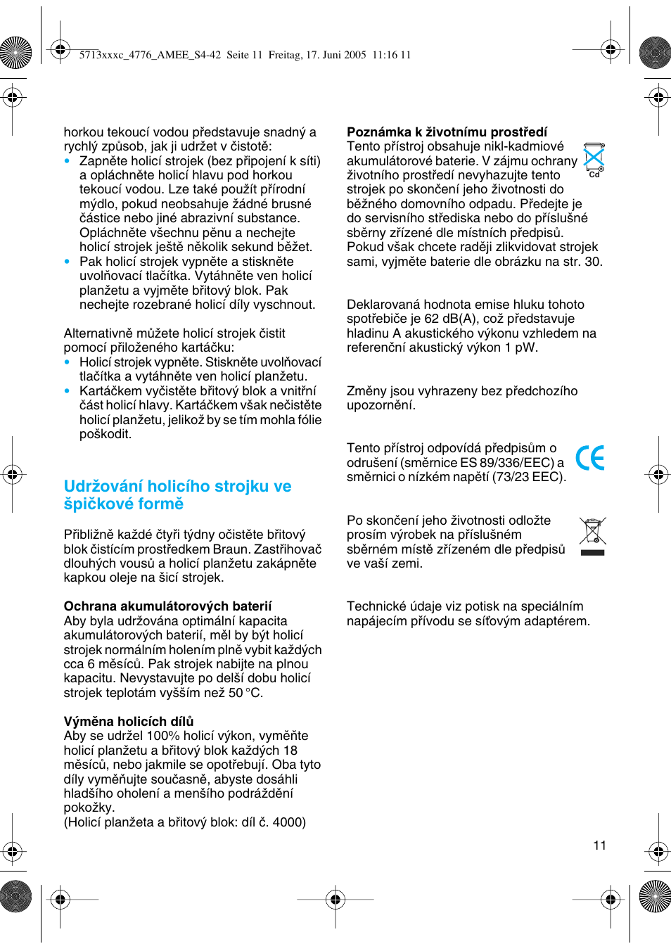 Udrïování holicího strojku ve ‰piãkové formû | Braun 4776 User Manual | Page 11 / 40