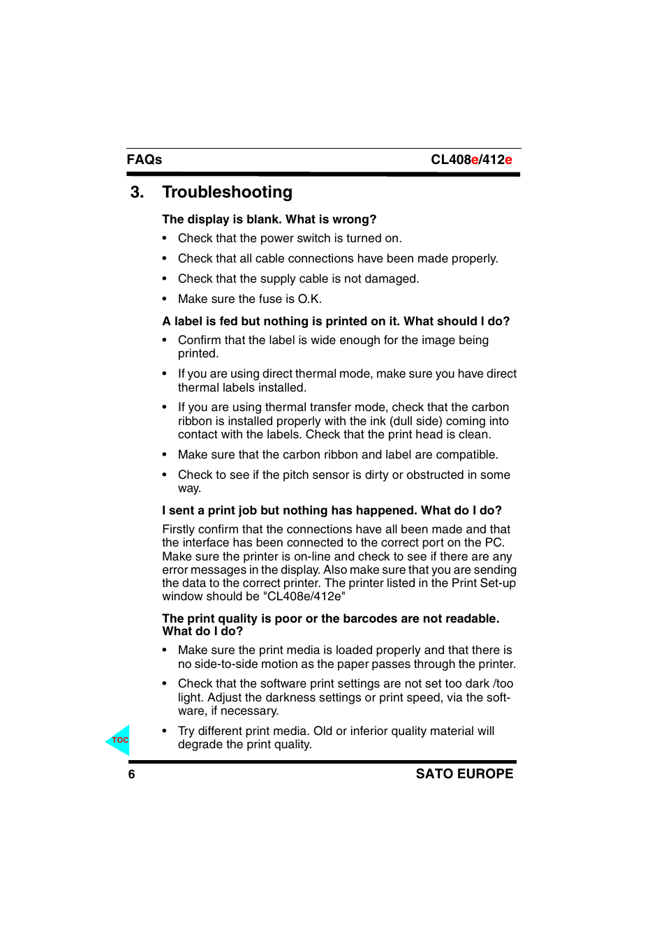 Troubleshooting, The display is blank. what is wrong, What do i do | SATO CL408e/412e User Manual | Page 10 / 14