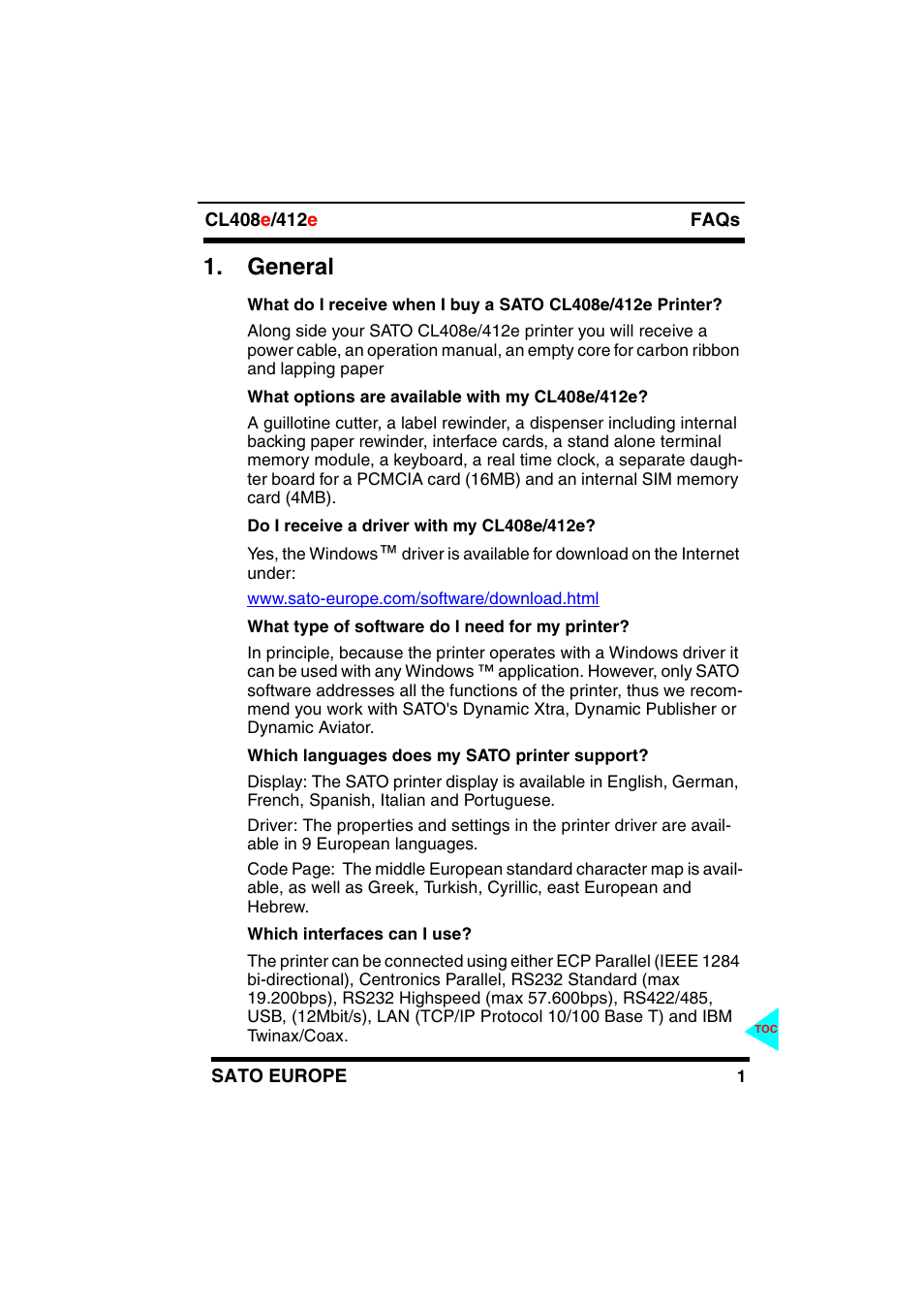 General, What options are available with my cl408e/412e, Do i receive a driver with my cl408e/412e | What type of software do i need for my printer, Which languages does my sato printer support, Which interfaces can i use | SATO CL408e/412e User Manual | Page 5 / 14
