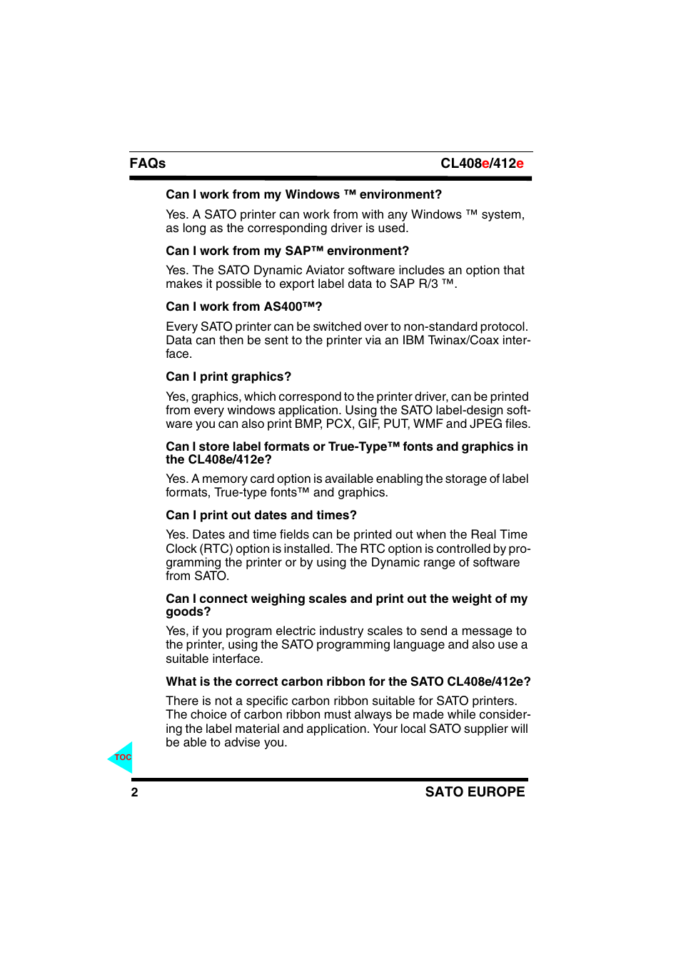 Can i work from my windows ™ environment, Can i work from my sap™ environment, Can i work from as400 | Can i print graphics, Can i print out dates and times, Of my goods | SATO CL408e/412e User Manual | Page 6 / 14