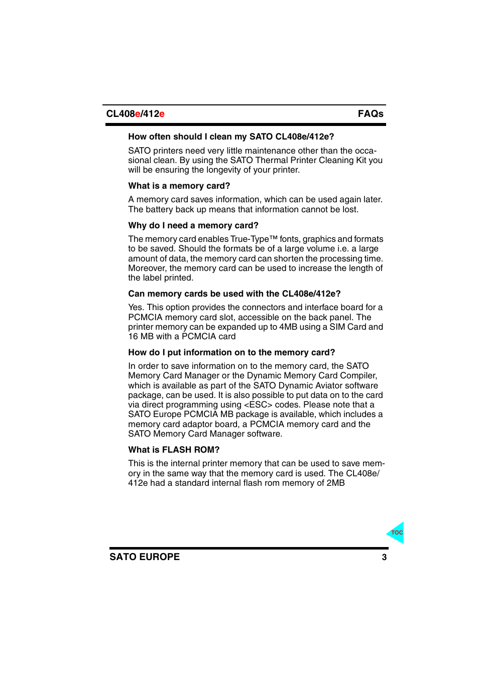 How often should i clean my sato cl408e/412e, What is a memory card, Why do i need a memory card | Can memory cards be used with the cl408e/412e, How do i put information on to the memory card, What is flash rom | SATO CL408e/412e User Manual | Page 7 / 14