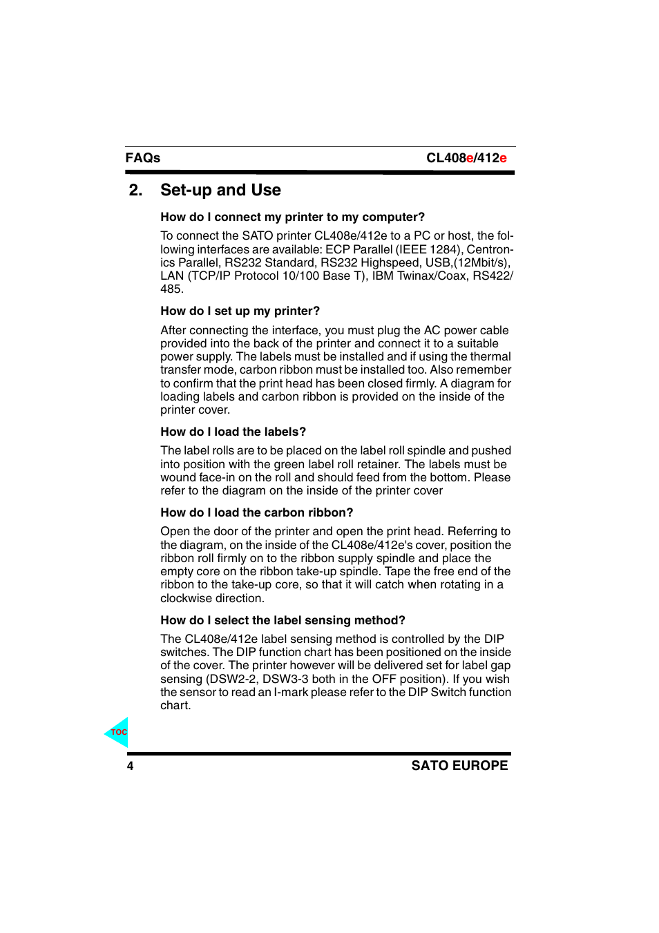 Set-up and use, How do i connect my printer to my computer, How do i set up my printer | How do i load the labels, How do i load the carbon ribbon, How do i select the label sensing method | SATO CL408e/412e User Manual | Page 8 / 14