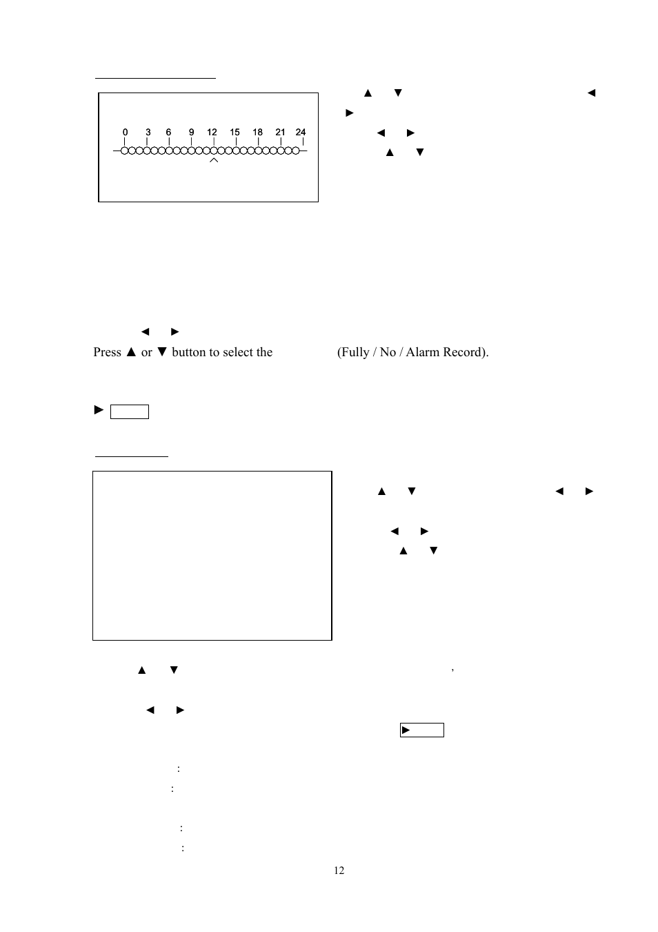 Press ▲ or ▼ button to select the, Fully / no / alarm record) | Sampo DR-S0426 User Manual | Page 14 / 29