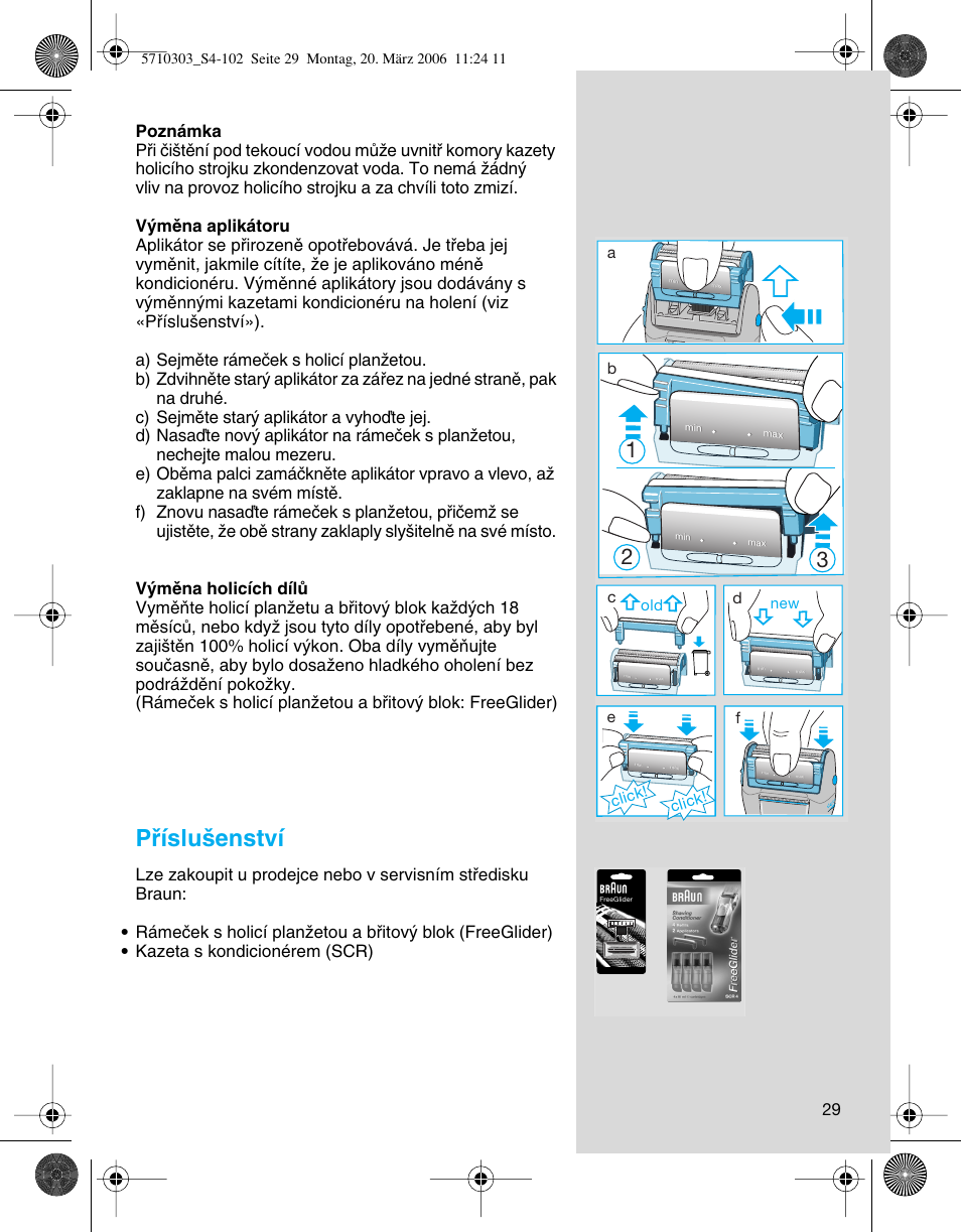 Pﬁíslu‰enství, Click, Click! d | Braun 6640 User Manual | Page 29 / 99