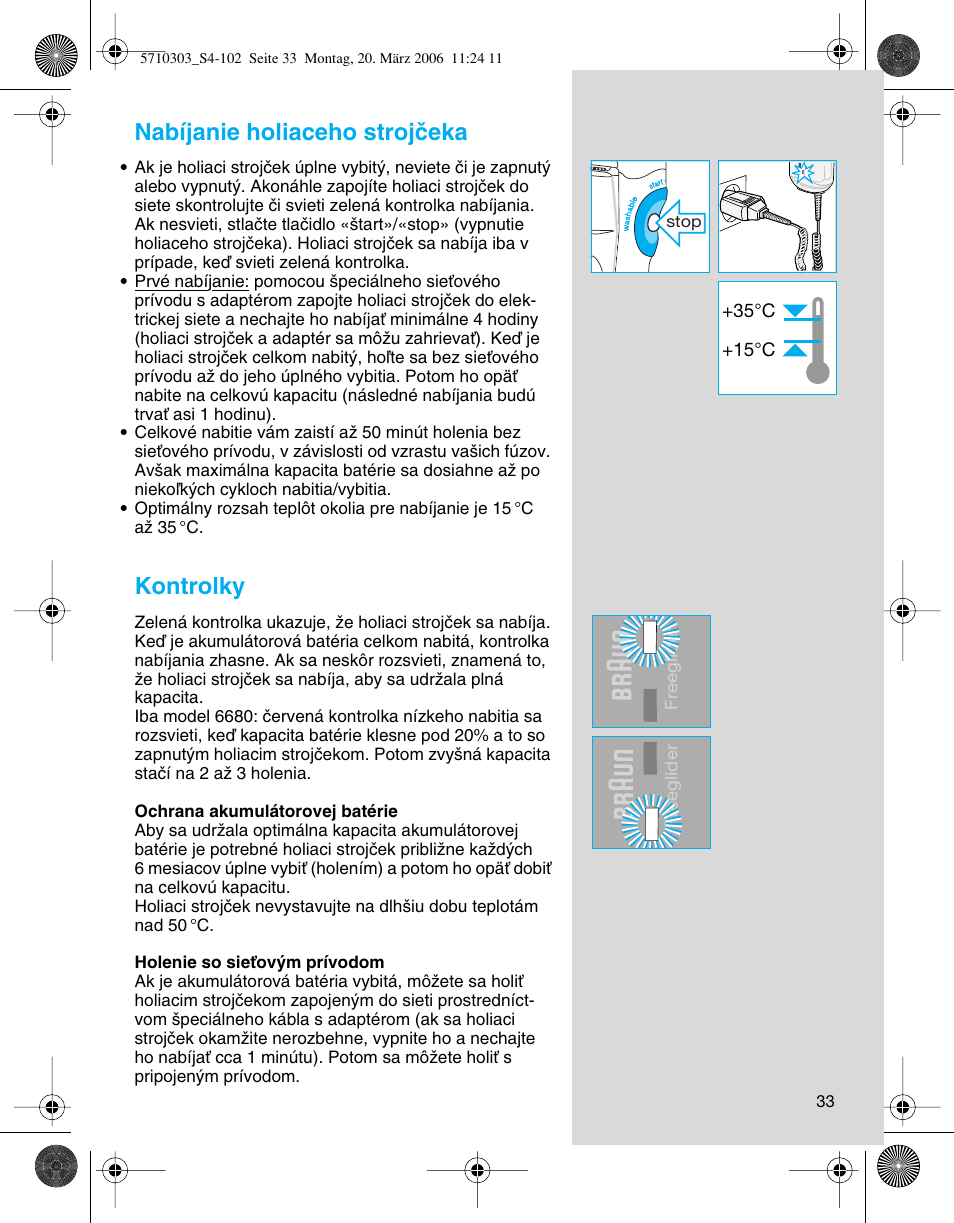 Nabíjanie holiaceho strojãeka, Kontrolky | Braun 6640 User Manual | Page 33 / 99