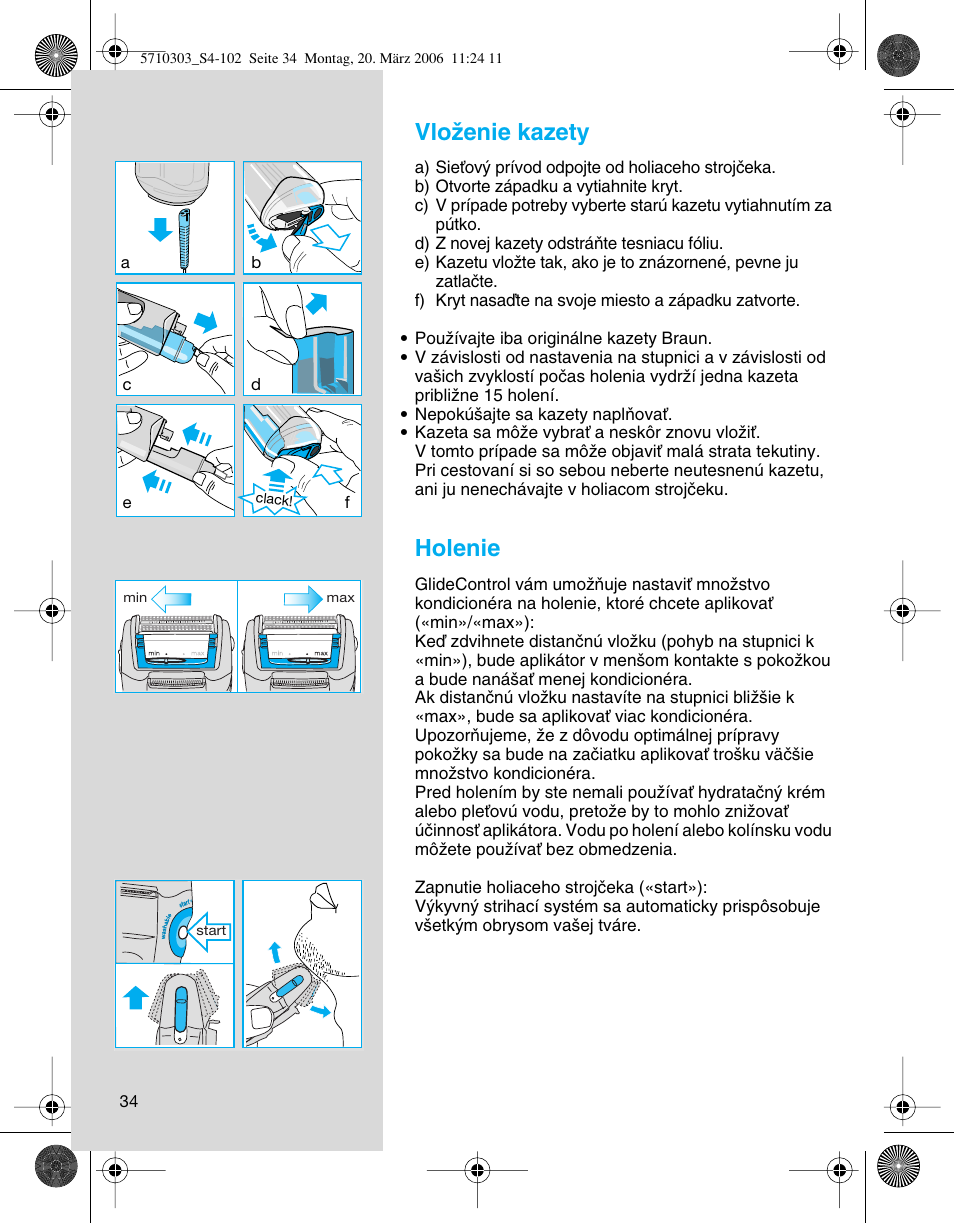 Vloïenie kazety, Holenie | Braun 6640 User Manual | Page 34 / 99