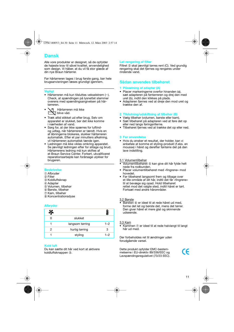 Dansk, Sådan anvendes tilbehøret | Braun CPSC 1800 V3 MN User Manual | Page 11 / 34