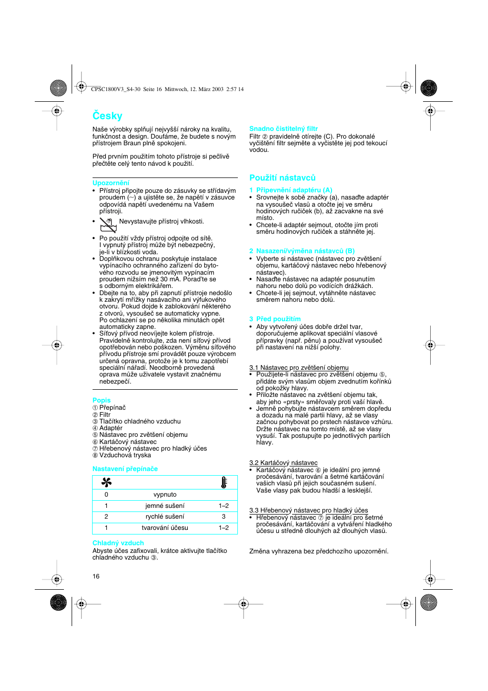 Cesky, Âesky, Pouïití nástavcû | Braun CPSC 1800 V3 MN User Manual | Page 16 / 34