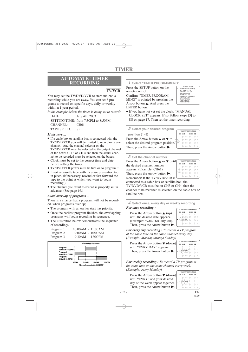 Timer, Automatic timer recording, Tv/vcr | 32 - en, Tv/dvd/vcr power must be turn on to program it, The program with an earlier start has priority, Select “timer programming, Select your desired program position (1~8), Set the channel number, Select once, every day or weekly recording | Symphonic CWF719 User Manual | Page 32 / 52